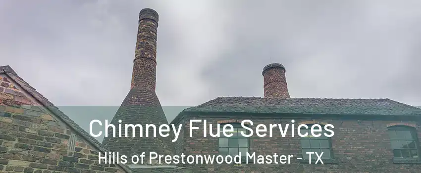 Chimney Flue Services Hills of Prestonwood Master - TX