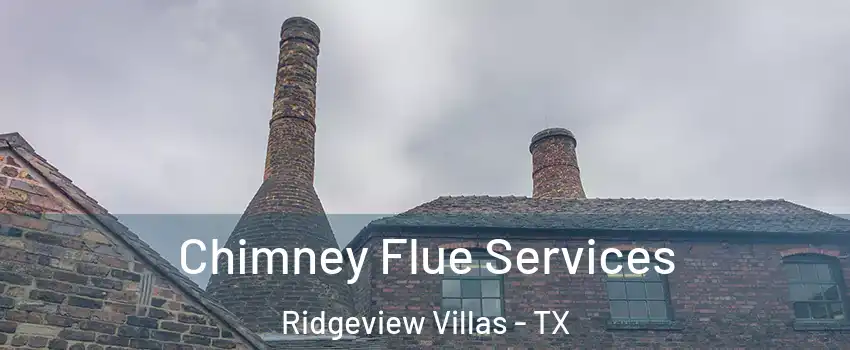 Chimney Flue Services Ridgeview Villas - TX