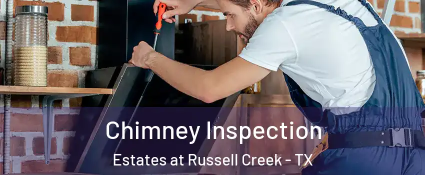 Chimney Inspection Estates at Russell Creek - TX