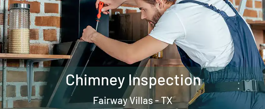 Chimney Inspection Fairway Villas - TX