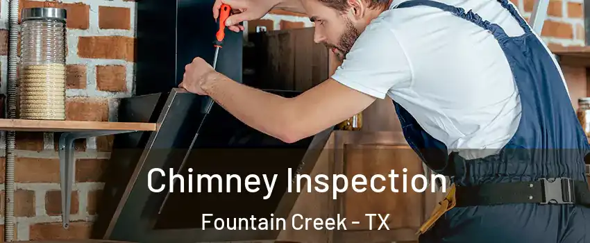 Chimney Inspection Fountain Creek - TX