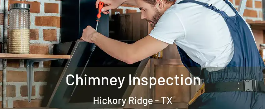 Chimney Inspection Hickory Ridge - TX