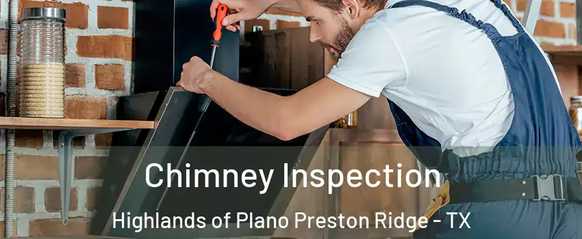 Chimney Inspection Highlands of Plano Preston Ridge - TX