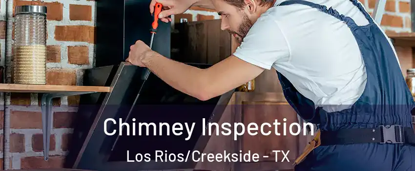 Chimney Inspection Los Rios/Creekside - TX