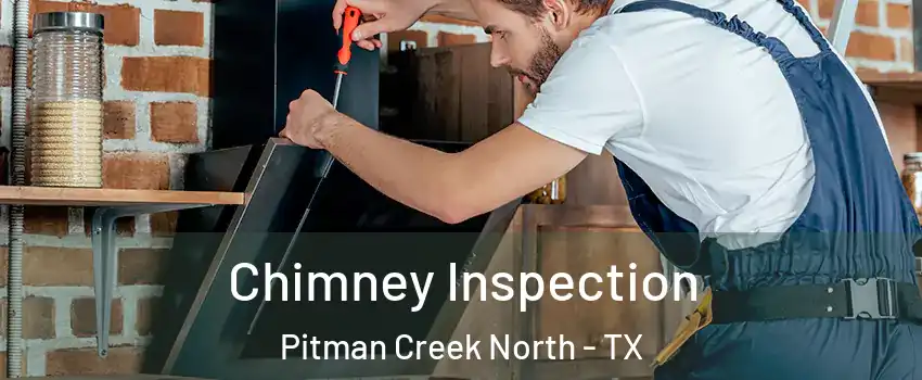 Chimney Inspection Pitman Creek North - TX