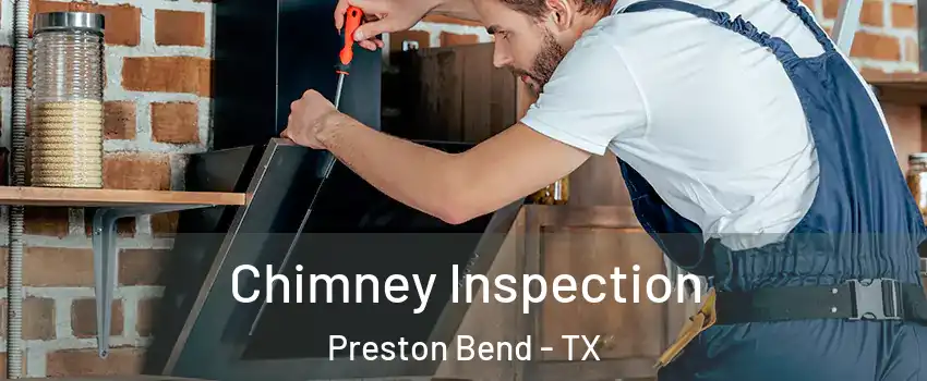 Chimney Inspection Preston Bend - TX