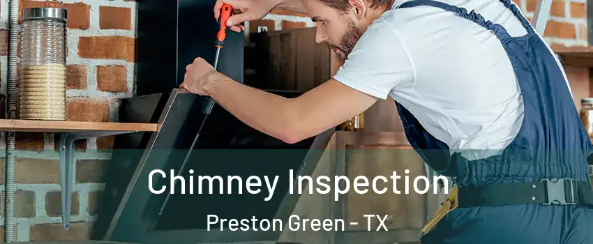 Chimney Inspection Preston Green - TX