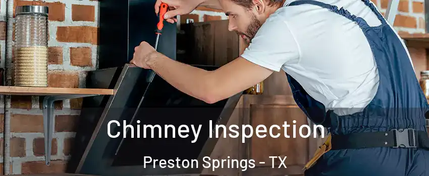 Chimney Inspection Preston Springs - TX