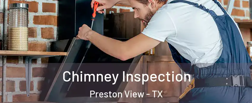 Chimney Inspection Preston View - TX