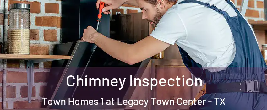 Chimney Inspection Town Homes 1 at Legacy Town Center - TX