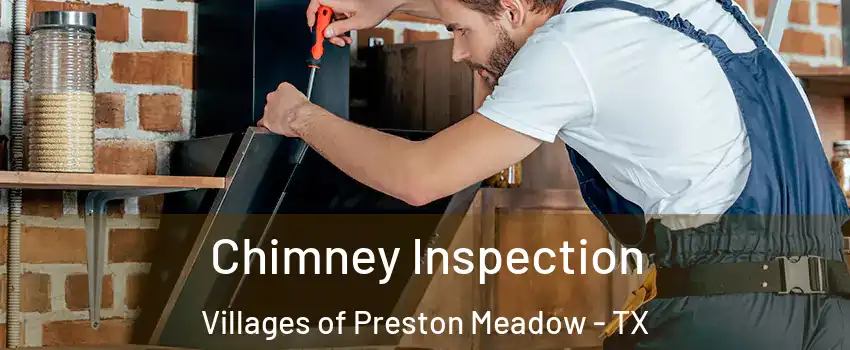 Chimney Inspection Villages of Preston Meadow - TX
