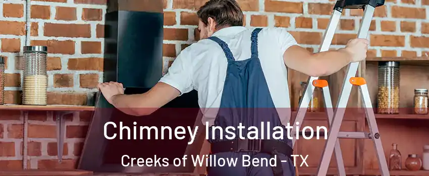Chimney Installation Creeks of Willow Bend - TX