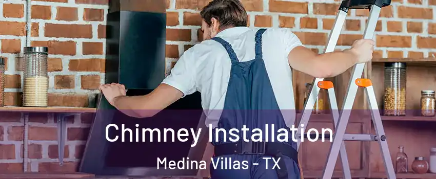 Chimney Installation Medina Villas - TX
