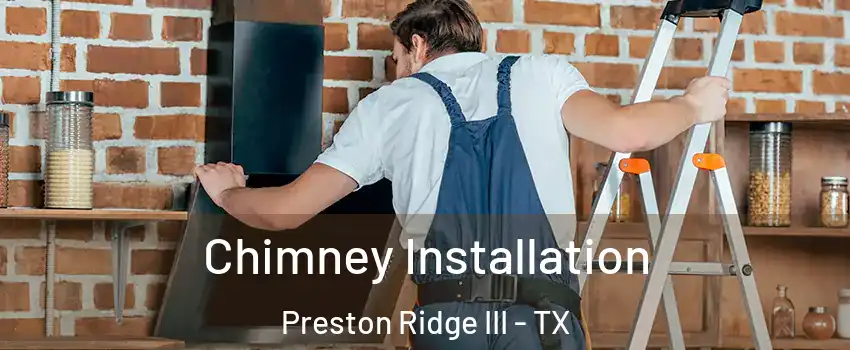 Chimney Installation Preston Ridge III - TX