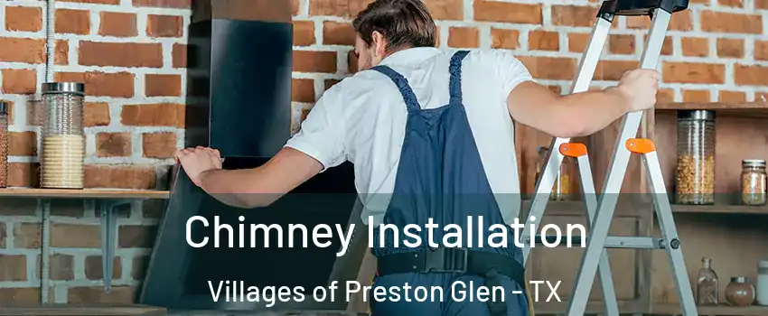 Chimney Installation Villages of Preston Glen - TX
