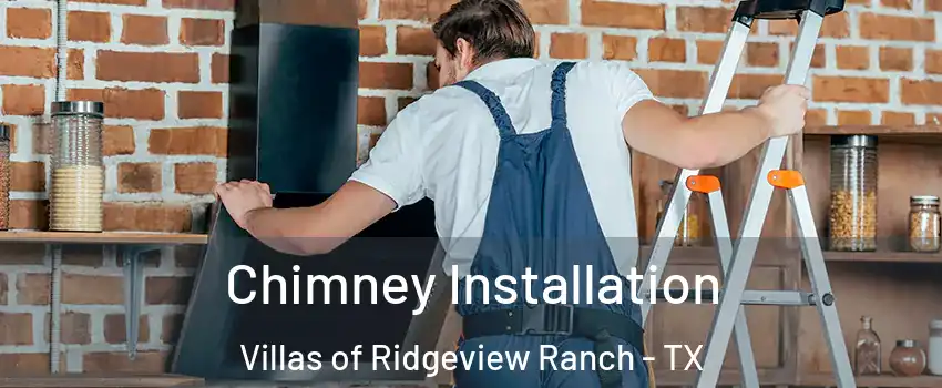Chimney Installation Villas of Ridgeview Ranch - TX