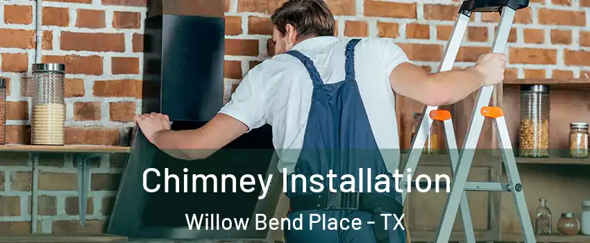 Chimney Installation Willow Bend Place - TX