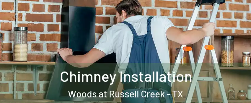 Chimney Installation Woods at Russell Creek - TX