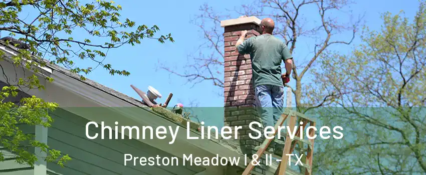 Chimney Liner Services Preston Meadow I & II - TX