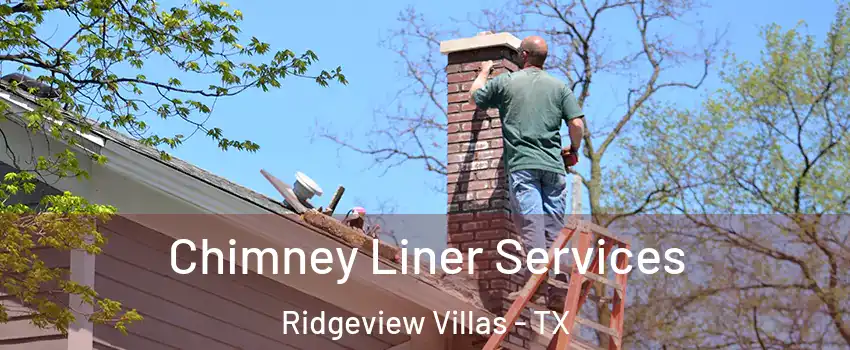 Chimney Liner Services Ridgeview Villas - TX