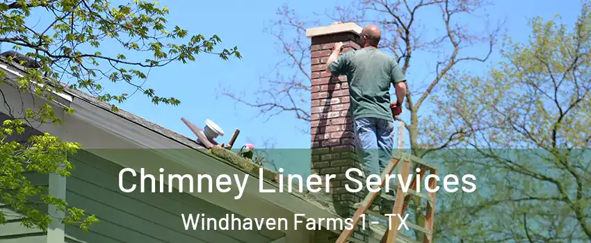 Chimney Liner Services Windhaven Farms 1 - TX