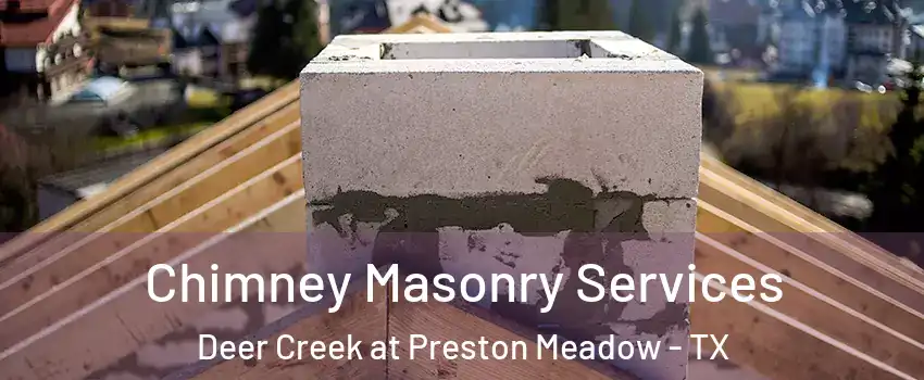 Chimney Masonry Services Deer Creek at Preston Meadow - TX