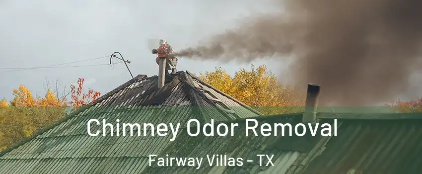 Chimney Odor Removal Fairway Villas - TX