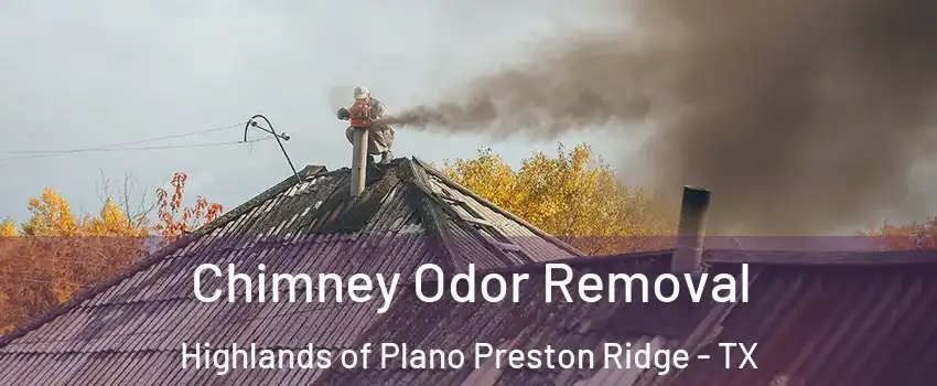 Chimney Odor Removal Highlands of Plano Preston Ridge - TX