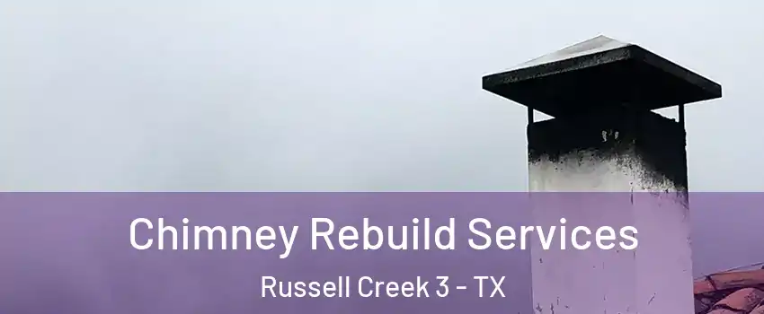 Chimney Rebuild Services Russell Creek 3 - TX