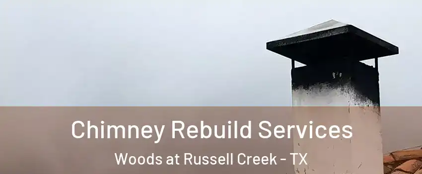 Chimney Rebuild Services Woods at Russell Creek - TX