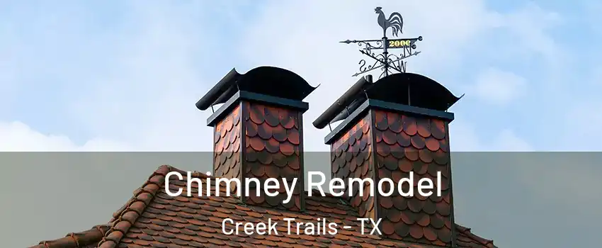 Chimney Remodel Creek Trails - TX