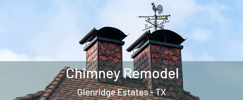 Chimney Remodel Glenridge Estates - TX