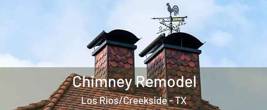Chimney Remodel Los Rios/Creekside - TX