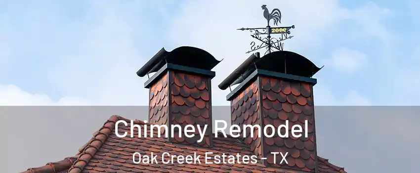 Chimney Remodel Oak Creek Estates - TX
