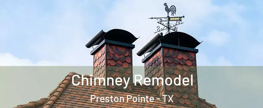 Chimney Remodel Preston Pointe - TX