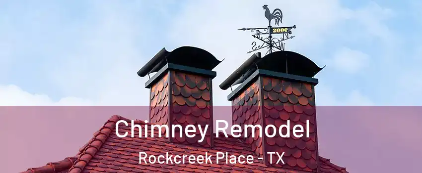 Chimney Remodel Rockcreek Place - TX