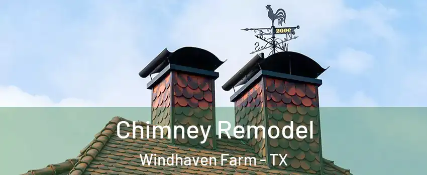 Chimney Remodel Windhaven Farm - TX