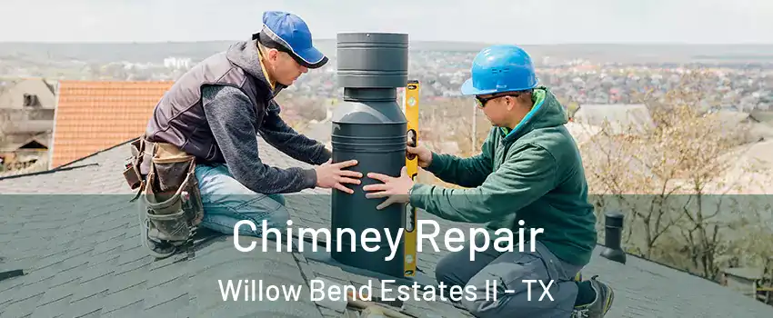 Chimney Repair Willow Bend Estates II - TX