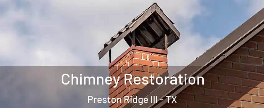 Chimney Restoration Preston Ridge III - TX