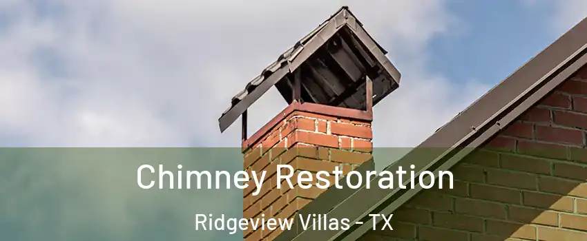 Chimney Restoration Ridgeview Villas - TX