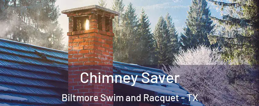 Chimney Saver Biltmore Swim and Racquet - TX