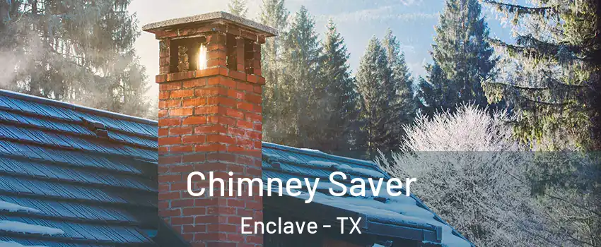 Chimney Saver Enclave - TX