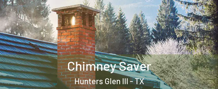 Chimney Saver Hunters Glen III - TX