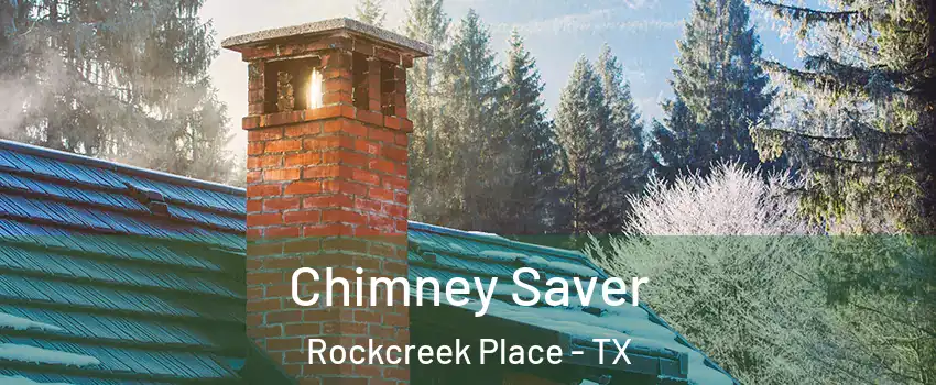 Chimney Saver Rockcreek Place - TX