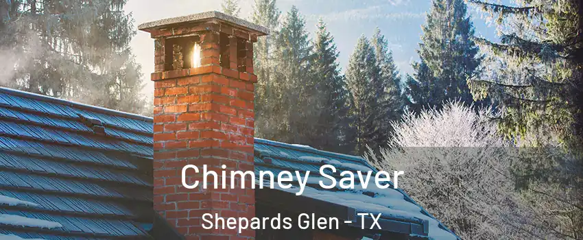 Chimney Saver Shepards Glen - TX