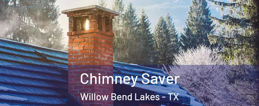 Chimney Saver Willow Bend Lakes - TX
