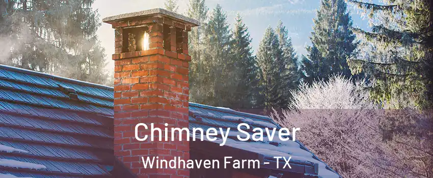Chimney Saver Windhaven Farm - TX