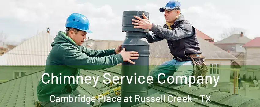 Chimney Service Company Cambridge Place at Russell Creek - TX