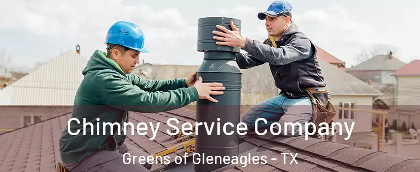 Chimney Service Company Greens of Gleneagles - TX