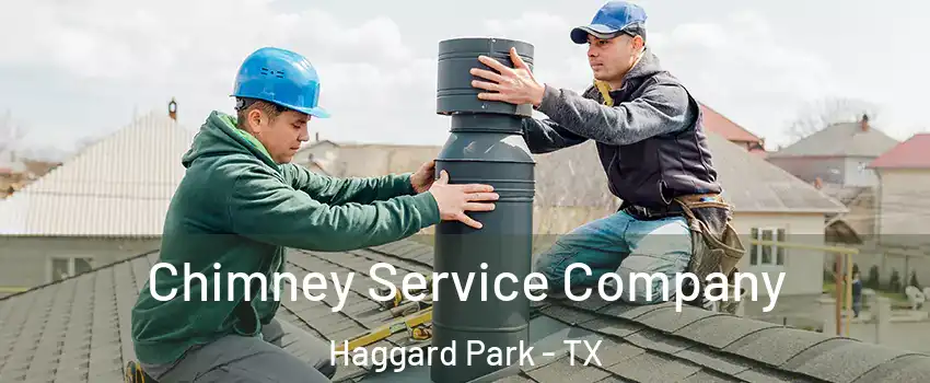 Chimney Service Company Haggard Park - TX